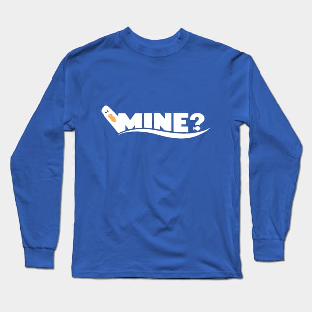 Seagulls Mine - Finding Nemo Long Sleeve T-Shirt by erinpriest